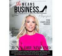 She Means Business Magazine: The Premier National Magazine for America's Best Women Entrepreneurs