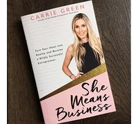 She Means Business: Turn Your Ideas into Reality and Become a Wildly Successful Entrepreneur