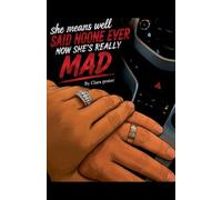 She means well said no one ever , now she's really mad ..!