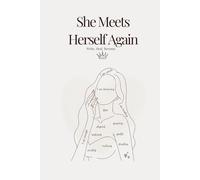 She Meets Herself Again: A Guided Healing Journal for Women: Reflection, Self-Discovery, and Personal Growth