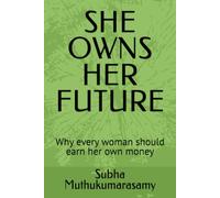 SHE OWNS HER FUTURE: Why every woman should earn her own money