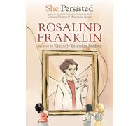 She Persisted: Rosalind Franklin