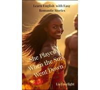 She Played When the Sun Went Down: Learn English with Easy Romantic Stories