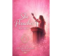 SHE PREACHES ANYWAY: 21 Days Devotional for Women in Ministry (Fireproof Women Ministry Series)