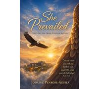 She Prevailed: Defying the Odds: Faith in Motion
