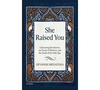She Raised You: Unlearning the Internet, Reclaiming Connection, and the Death of the Male Ego | 5 x 8 Inches, 81 pages | Best Wife Gifts, Birthday & ... for Girlfriend, Birthday Gifts, Work Gifts