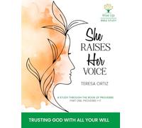 She Raises Her Voice: Trusting God With All Your Will