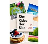 She Rides Her Bike: A story about childhood and life, all wrapped up in four seasons and a beautiful bike.