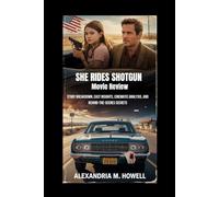 She Rides Shotgun movie review: Story Breakdown, Cast Insights, Cinematic Analysis, and Behind-the-Scenes Secrets