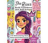 She Rises: A 52-Week Coloring and Word Search Activity Book for Teen Girls (Purple Edition): A Guided Confidence Journal with Motivational Words and ... Rises: The Confidence Series for Teen Girls)