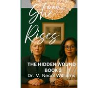 She Rises Book 3: The Hidden Wound