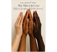 She Rises in Love: Biblical Scripture Reflection Journal