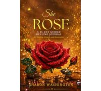 She Rose: A 35-Day Guided Healing Journal for Women