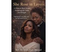 She Rose Anyway: A Guide for Black Women Navigating Life, Faith, and Strength
