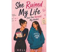 She Ruined My Life (And Then Borrowed My Hoodie): A YA Enemies-to-Lovers Romance (FF) (The Westbrook Prep Trilogy)