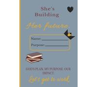 She’s Building Her Future Notebook: Dusty Blue Edition | College Ruled Composition Notebook for School, Journaling, Prayer & Reflectio