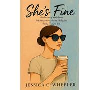 She’s Fine: A collection of short stories featuring women who are totally fine. Really. They’re fine.