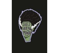 She’s Her Own Monster: Bride of Frankenstein Gothic Journal, Matte 6x9 Inch Notebook 200 Pages: A bold feminist twist on a classic monster, the ... or gift for journaling and creative writing