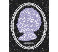 She’s In Her Element. Leave Her Alone: Adult Colouring Book - Anxiety, Stress Relief & Relaxation Gifts