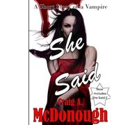 She Said: A Short Story of a Vampire!: Now Includes She Said 2: 1