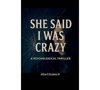 She Said I was Crazy: 2 (The Lies We Live)