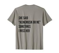 She said Keinemusik or me Sometimes I miss her Camiseta