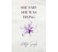 She Said She was Trying