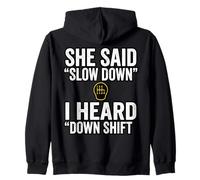 She Said Slow Down I Heard Down Shift Frase Sudadera con Capucha