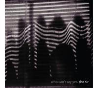 She Sir - Who Can'T Say Yes [Vinilo]