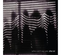 She Sir Who Can't Say Yes (Vinyl) 12" Album (Importación USA)