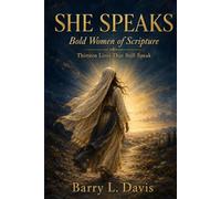 She Speaks: Bold Women of Scripture