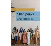 She Speaks...: Her Testimony