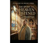 She Spoke and Heaven Listened: 100 Day Devotional on Women in the Bible