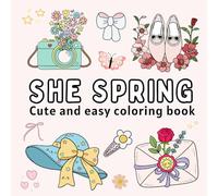 She Spring: Cute and Easy Spring Vibes Coloring Book for Girls and Teens: 50 Adorable Floral & Seasonal Designs for Relaxation and Stress Relief (Bold and Easy)