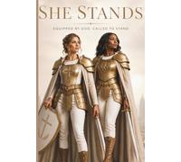 She Stands: Equipped by God. Called to Stand