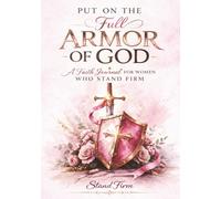 She Stands Firm: An Armor of God Prayer Journal and Notebook for Catholic Women | Ephesians 6 Reflection and Spiritual Strength [Devotional, Christian Living, Line Notebook, 7x10 in, Catholic Gifts]