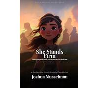 She Stands Firm: Thirty Days of Faith with Women Who Held On (Before The Storm)