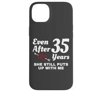 She Still Puts Up with Me 35 Aniversario de Bodas Carcasa para iPhone 14 Plus