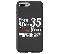 She Still Puts Up with Me 35 Aniversario de Bodas Carcasa para iPhone 7 Plus/8 Plus