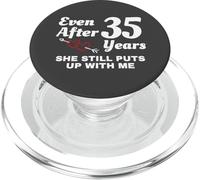 She Still Puts Up with Me 35 Aniversario de Bodas PopSockets PopGrip para MagSafe