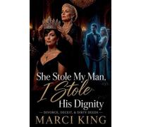 She Stole My Man, I Stole His Dignity: 5 (Divorce, Deceit & Dirty Deeds)
