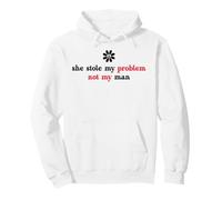 She Stole My Problem Not My Man Its Not My Problem Anymore Sudadera con Capucha