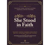 She Stood in Faith: A Faith-Filled Activity Book for Christian Women - Devotionals, Bible Word Search, Crossword & Cryptogram Puzzles, Coloring Pages ... by 12 Women of the Bible | KJV Scripture
