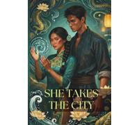 She Takes The City: An Enemies-to-Lovers Romantasy of Water Magic, Rebellion, and Forbidden Love