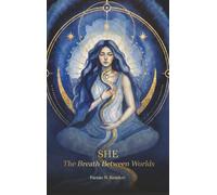 SHE: The Breath Between Worlds