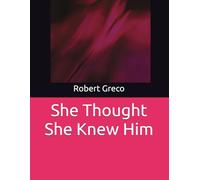 She Thought She Knew Him