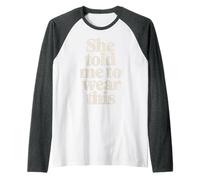 She Told Me To Wear This Chistes de Pareja de Novios ||- Camiseta Manga Raglan