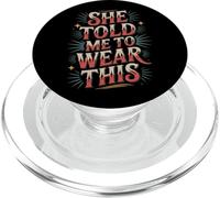 She Told Me To Wear This Chistes de Pareja de Novios |- PopSockets PopGrip para MagSafe