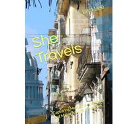 She Travels: Capturing Moments, Memories and Magic Around the World