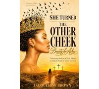 She Turned the other Cheek: Beauty for Ashes: Unlearning the Lies of Holy Silence to Find the Truth of Divine Survival